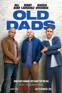 Ba Ông Bố Lạc Hậu - Old Dads (2023)