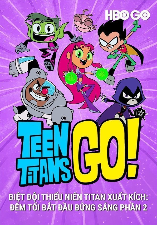 Biệt Đội Thiếu Niên Titan Xuất Kích Đêm Tối Bắt Đầu Bừng Sáng (Phần 2) - Teen Titans Go!: Night Begins To Shine 2 (2020)