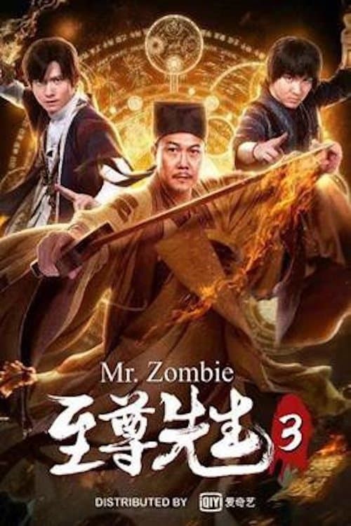 Chí Tôn Tiên Sinh 3 - Mr. Zombie 3 (2019)