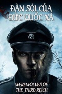 Đàn Sói Của Đức Quốc Xã - Werewolves Of The Third Reich (2017)