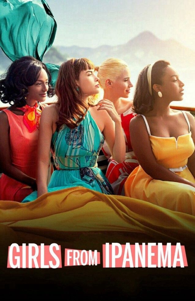 Điều đẹp nhất (Phần 1) - Girls From Ipanema (Season 1) (2019)