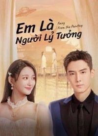 Em Là Người Lý Tưởng - Fairy From The Painting (2022)