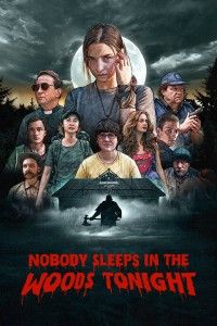 Không Ai Ngủ Trong Rừng Đêm Nay - Nobody Sleeps In The Woods Tonight (2020)