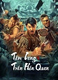 Tầm Long: Trấn Hồn Quan - Dragon Hunting.Soul Suppressing Coffin (2023)